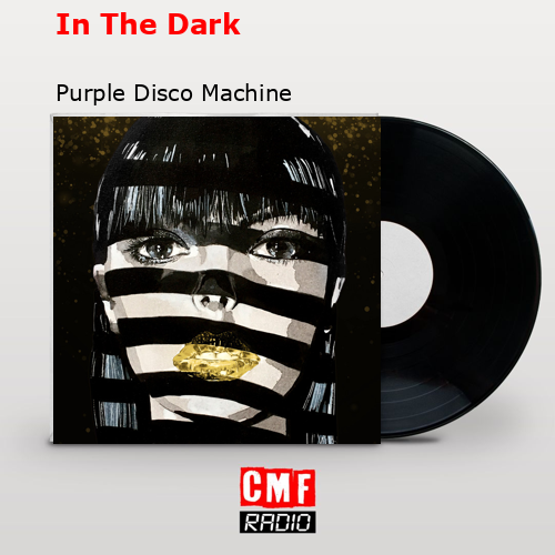 In The Dark – Purple Disco Machine