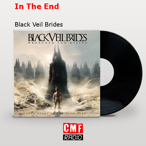 In The End – Black Veil Brides