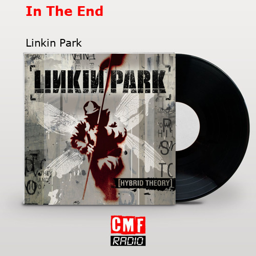 In The End – Linkin Park
