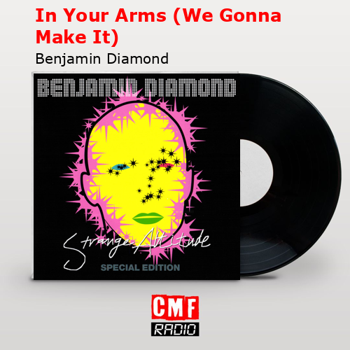 In Your Arms (We Gonna Make It) – Benjamin Diamond