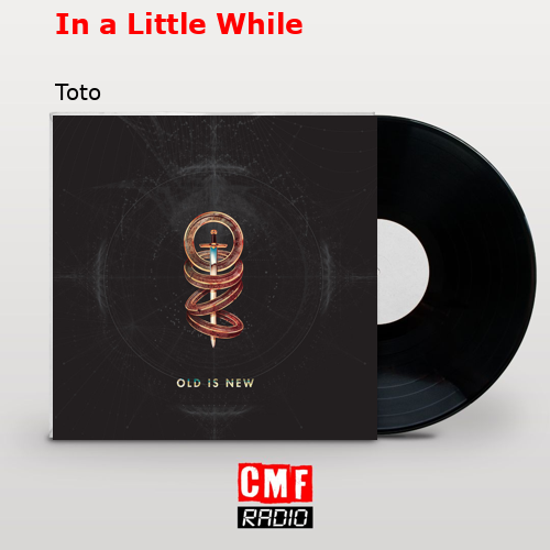 In a Little While – Toto