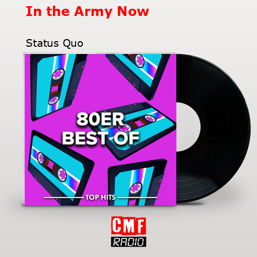 In the Army Now – Status Quo