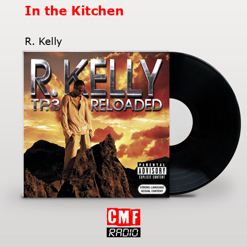 In the Kitchen – R. Kelly