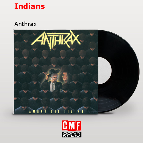 Indians – Anthrax