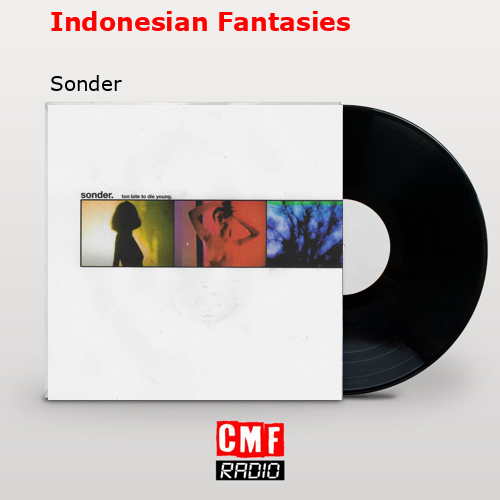 Indonesian Fantasies – Sonder