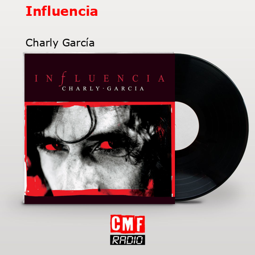 Influencia – Charly García