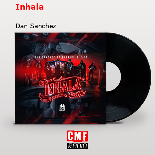 Inhala – Dan Sanchez