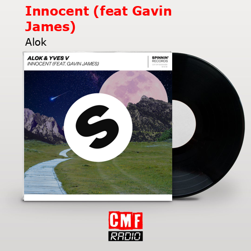 Innocent (feat Gavin James) – Alok
