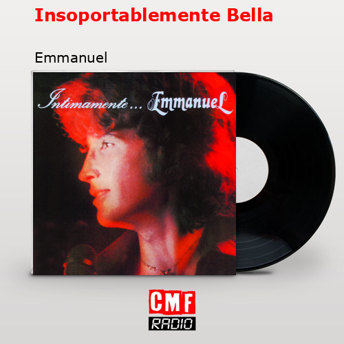 Insoportablemente Bella – Emmanuel