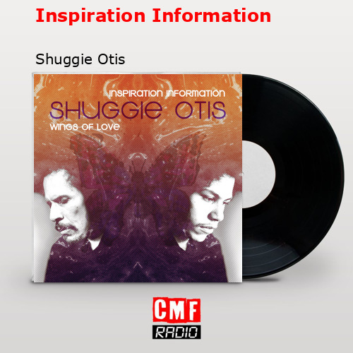 Inspiration Information – Shuggie Otis