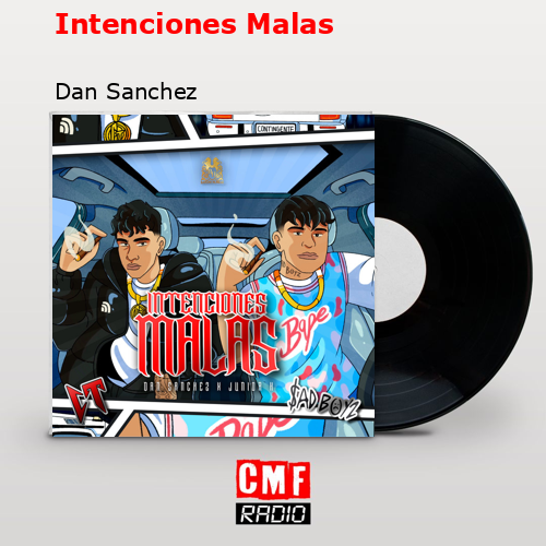 Intenciones Malas – Dan Sanchez