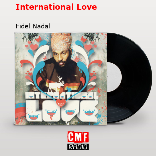 International Love – Fidel Nadal
