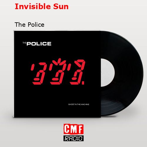 final cover Invisible Sun The Police