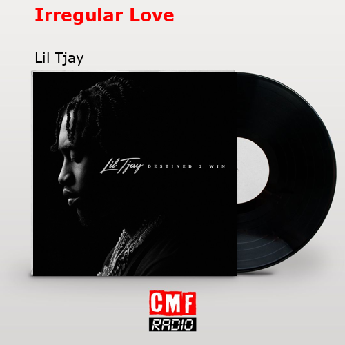 Irregular Love – Lil Tjay