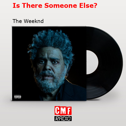 final cover Is There Someone Else The Weeknd