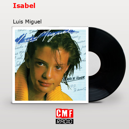Isabel – Luis Miguel