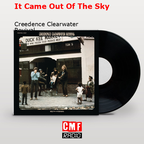 final cover It Came Out Of The Sky Creedence Clearwater Revival