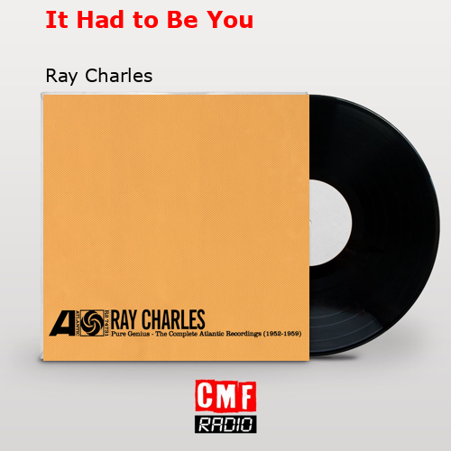 It Had to Be You – Ray Charles