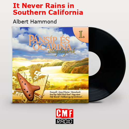 It Never Rains in Southern California – Albert Hammond