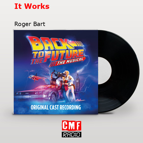 It Works – Roger Bart