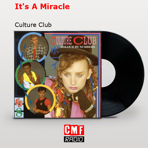It’s A Miracle – Culture Club