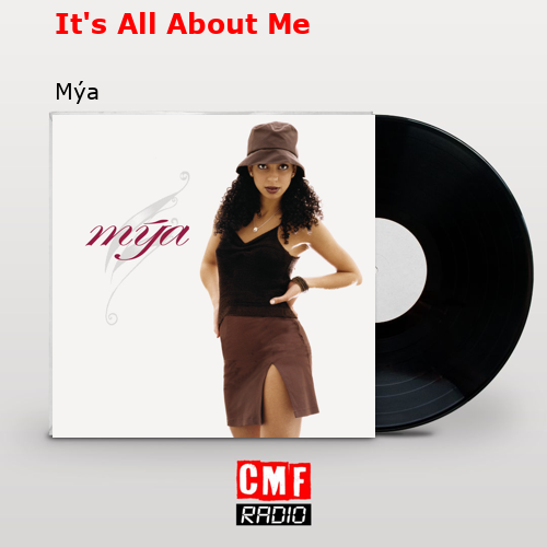 La Historia Y El Significado De La Canción Its All About Me Mýa