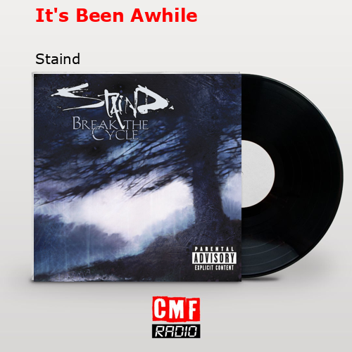 It’s Been Awhile – Staind