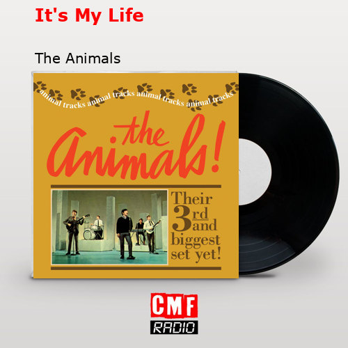 It’s My Life – The Animals