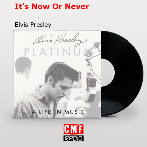 final cover Its Now Or Never Elvis Presley
