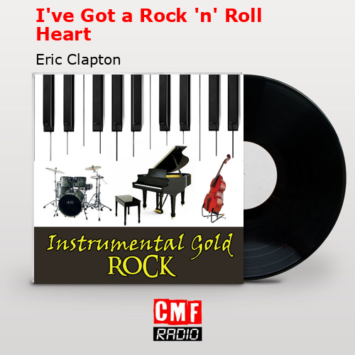final cover Ive Got a Rock n Roll Heart Eric Clapton
