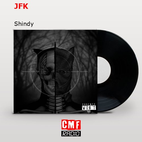 JFK – Shindy