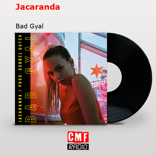 La historia y el significado de la canción 'Jacaranda - Bad Gyal