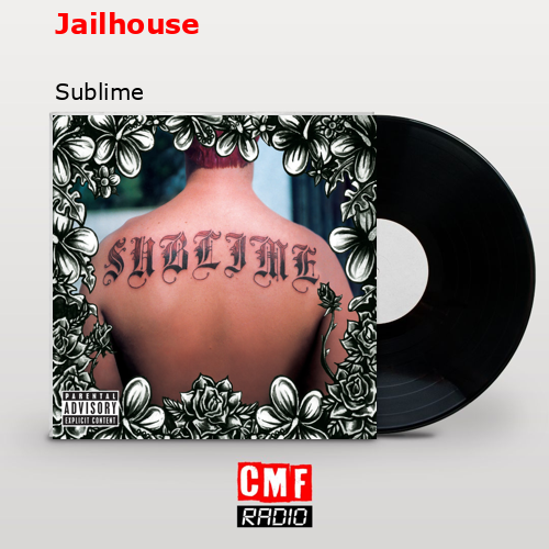 Jailhouse – Sublime
