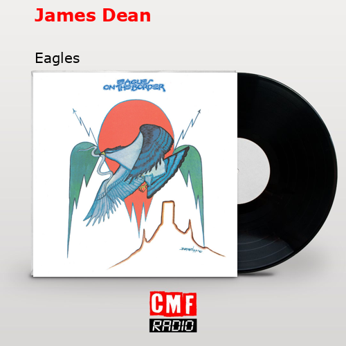 James Dean – Eagles