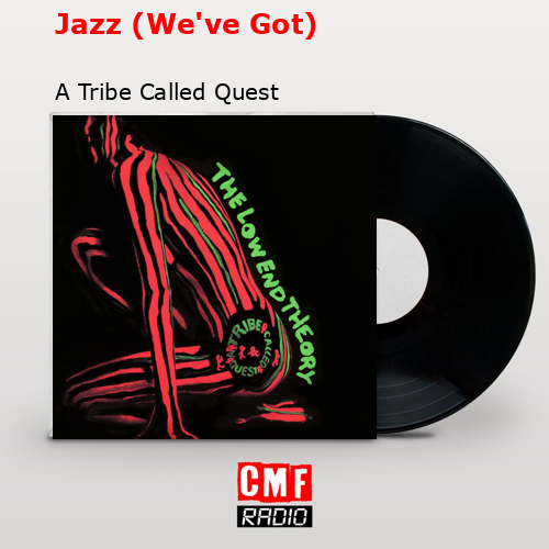 final cover Jazz Weve Got A Tribe Called Quest
