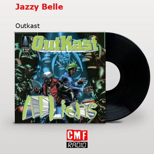Jazzy Belle – Outkast