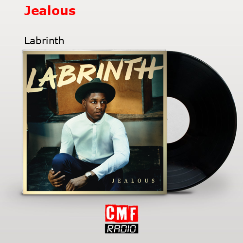 Jealous – Labrinth