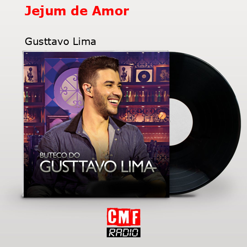 Jejum de Amor – Gusttavo Lima