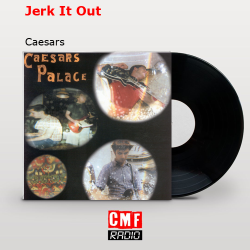 final cover Jerk It Out Caesars