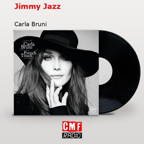 Jimmy Jazz – Carla Bruni