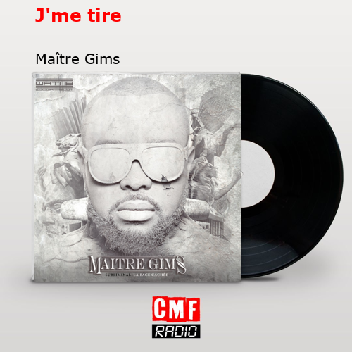 J’me tire – Maître Gims