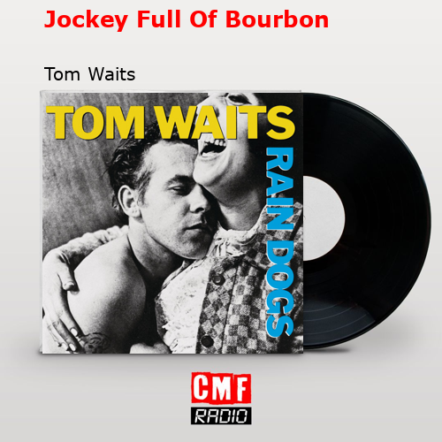 final cover Jockey Full Of Bourbon Tom Waits