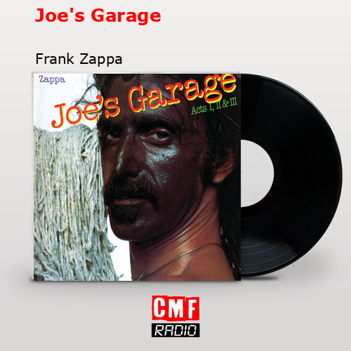 Joe’s Garage – Frank Zappa