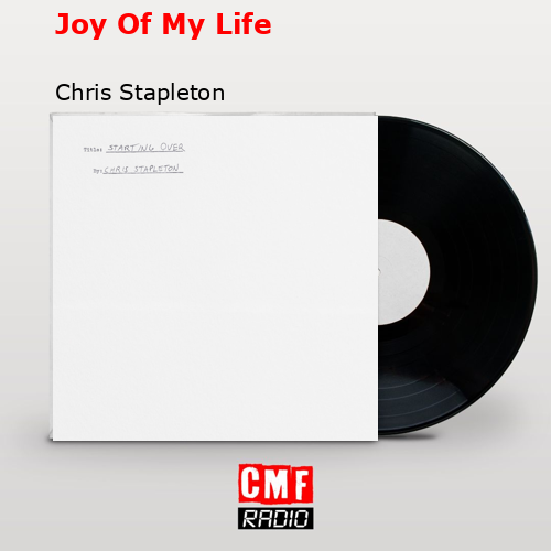 Joy Of My Life – Chris Stapleton