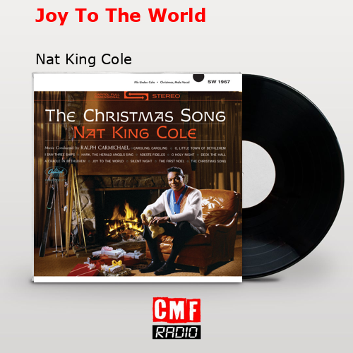 Joy To The World – Nat King Cole