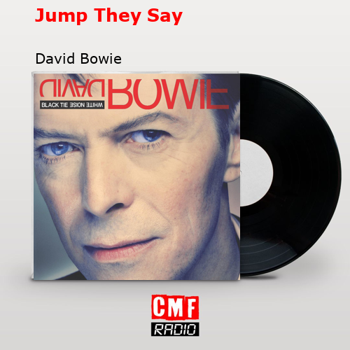 Jump They Say – David Bowie