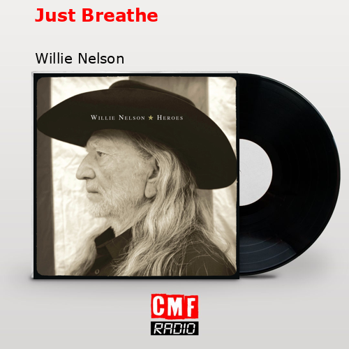 final cover Just Breathe Willie Nelson