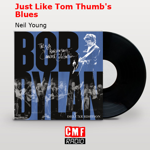 Just Like Tom Thumb’s Blues – Neil Young