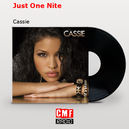 Just One Nite – Cassie