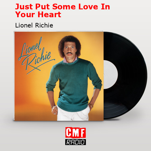 final cover Just Put Some Love In Your Heart Lionel Richie